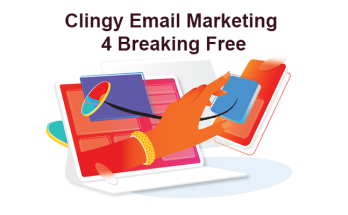 clingy email marketing